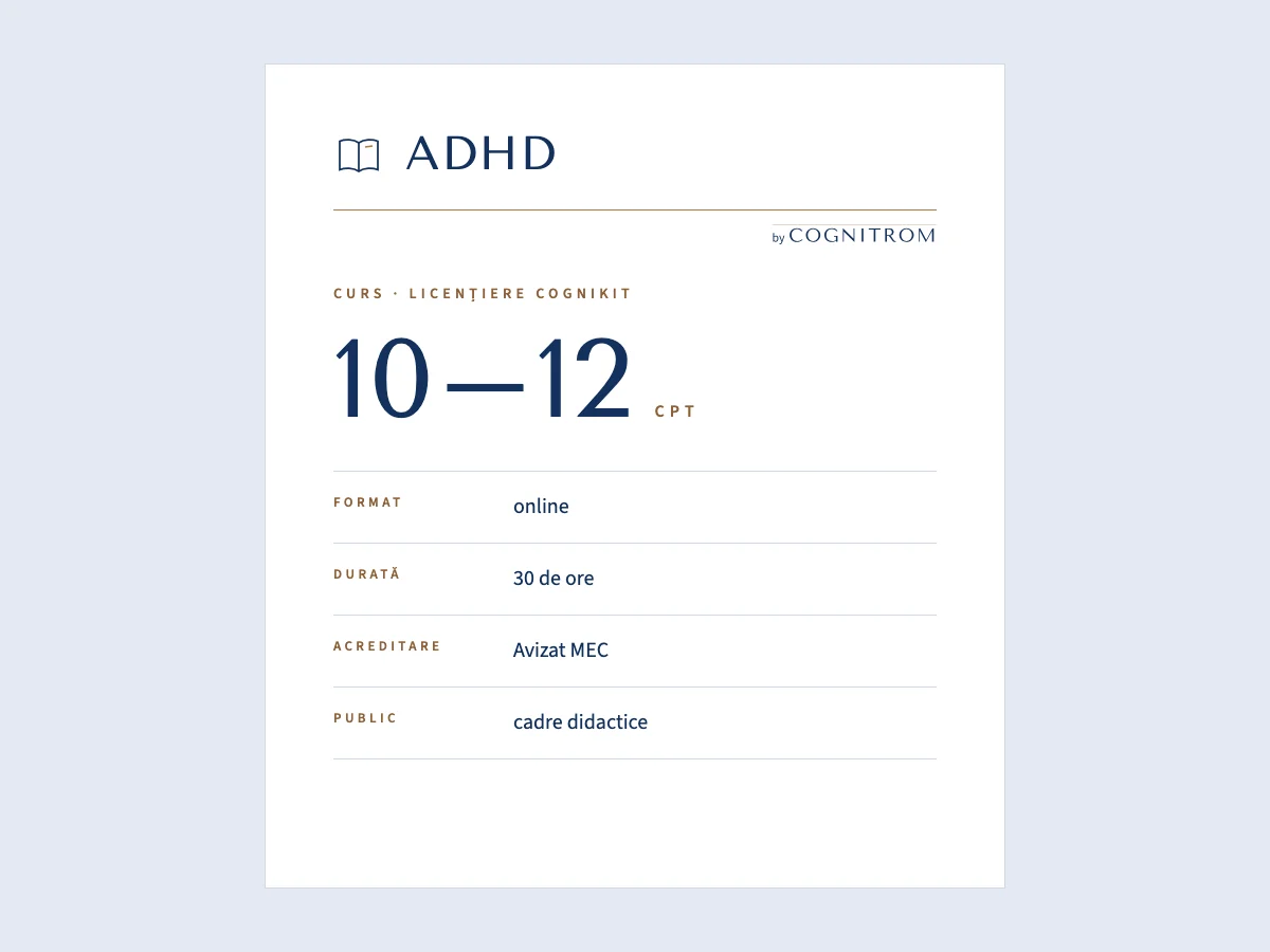 Fișa cursului „Aplicații și soluții în ADHD. Licențiere CogniKit”: format, durată, acreditare și public