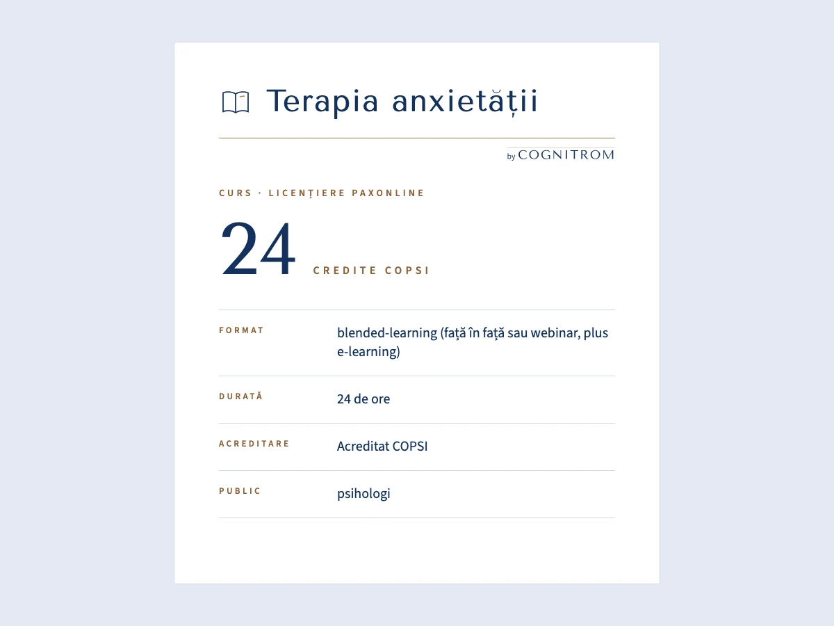 Fișa cursului „Terapia anxietății – licențiere PAXonline”: format, durată, acreditare și public