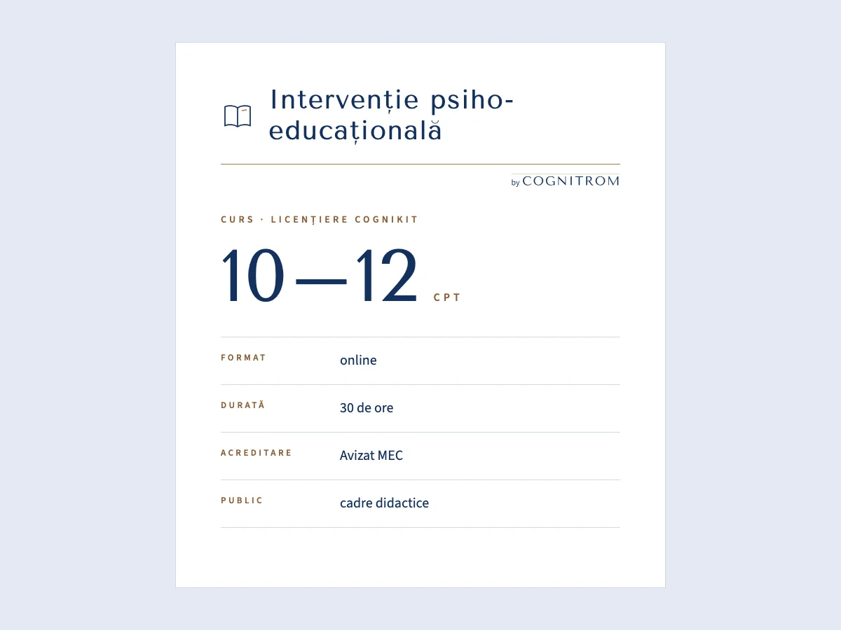Fișa cursului „Intervenție psiho-educațională – CogniKit”: format, durată, acreditare și public